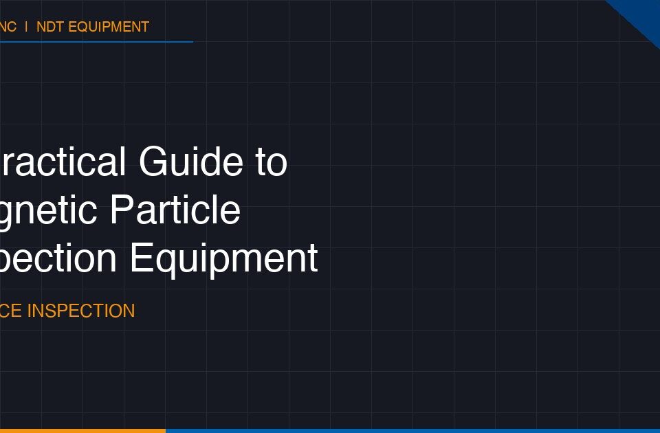 A Practical Guide to Magnetic Particle Inspection Equipment 4 a practical guide to magnetic particle inspection equipment